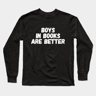 Boys In books are better Long Sleeve T-Shirt